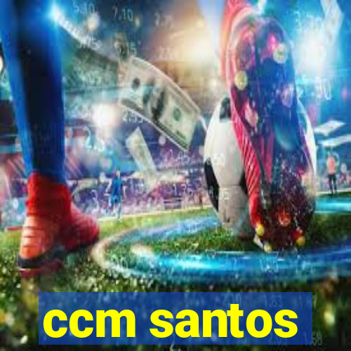 ccm santos